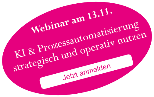 Webinar am 13. November 2025 um 14 Uhr KI & Prozessautomatisierung strategisch und operativ nutzen